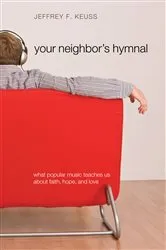 Book cover of Your Neighbor's Hymnal by Jeffrey F. Keuss
