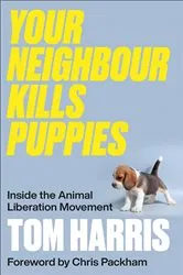 Book cover of Your Neighbour Kills Puppies by Tom Harris