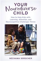 Book cover of Your Neurodiverse Child by PhD, Nechama Sorscher,