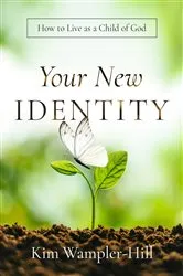 Book cover of Your New Identity by Kim Wampler-Hill