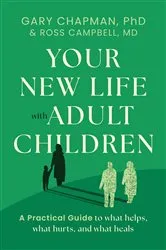 Book cover of Your New Life with Adult Children (3rd ed.) by Gary Chapman