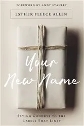 Book cover of Your New Name by Esther Fleece Allen