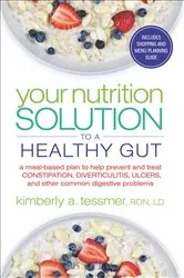 Book cover of Your Nutrition Solution to a Healthy Gut by Kimberly A. Tessmer