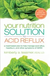 Book cover of Your Nutrition Solution to Acid Reflux by Kimberly A. Tessmer