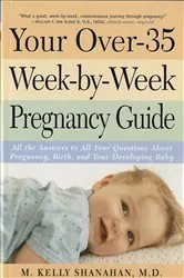 Book cover of Your Over-35 Week-by-Week Pregnancy Guide by Unknown