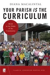 Book cover of Your Parish Is the Curriculum by Diana Macalintal