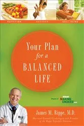 Book cover of Your Plan For a Balanced Life by James M. Rippe