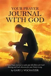 Book cover of Your Prayer Journal with God by Vochatzer, Gary,  J.