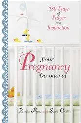 Book cover of Your Pregnancy Devotional by Pamela Fierro