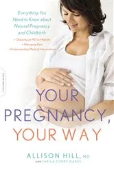 Book cover of Your Pregnancy, Your Way by Allison Hill