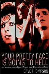 Book cover of Your Pretty Face Is Going to Hell by Dave Thompson