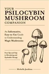 Book cover of Your Psilocybin Mushroom Companion by Unknown