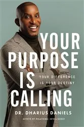 Book cover of Your Purpose Is Calling by Dharius Daniels