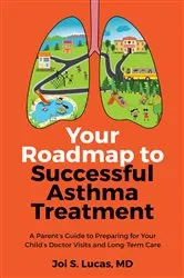 Book cover of Your Roadmap to Successful Asthma Treatment by Dr. Joi Lucas