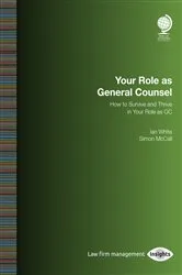Book cover of Your Role as General Counsel by Ian White