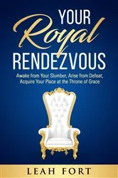 Book cover of Your Royal Rendezvous by Leah C Fort