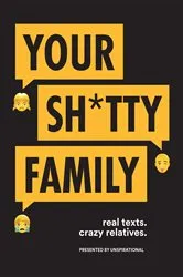 Book cover of Your Sh*tty Family by Uninspirational