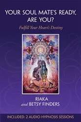 Book cover of Your Soul Mate's Ready, Are You? by Riaka Finders