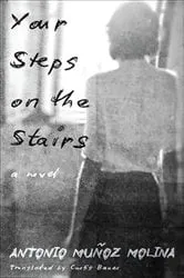 Book cover of Your Steps on the Stairs by Antonio Muñoz Molina