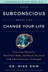 Book cover of Your Subconscious Brain Can Change Your Life by Unknown