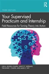 Book cover of Your Supervised Practicum and Internship (3rd ed.) by Lori A. Russell-Chapin