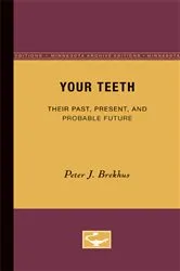 Book cover of Your Teeth by Peter J. Brekhus