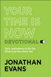 Book cover of Your Time Is Now Devotional by Jonathan Evans