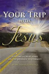 Book cover of Your Trip with Jesus by Myrna L. Etheridge