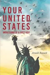 Book cover of Your United States - Impressions of a First Visit by Arnold Bennett