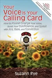 Book cover of Your Voice Is Your Calling Card by Suzann Rye