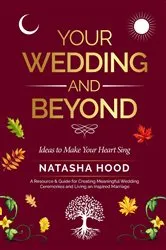 Book cover of Your Wedding and Beyond by Natasha Hood