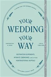 Book cover of Your Wedding, Your Way by Scott Shaw