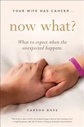 Book cover of Your Wife Has Cancer . . . Now What? by Unknown
