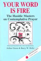 Book cover of Your Word Is Fire by Dr. Arthur Green