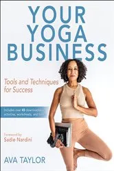 Book cover of Your Yoga Business by Ava Taylor