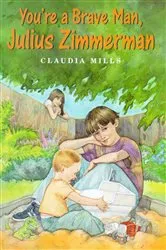 Book cover of You're a Brave Man, Julius Zimmerman by Claudia Mills