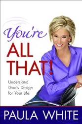 Book cover of You're All That! by Paula White