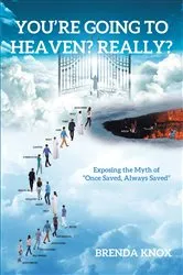 Book cover of You're Going to Heaven? Really? by Brenda Knox