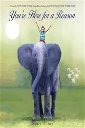 Book cover of You're Here for a Reason by Nancy Tillman