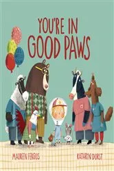 Book cover of You're in Good Paws by Maureen Fergus