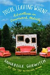 Book cover of You're Leaving When? by Annabelle Gurwitch