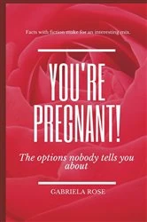 Book cover of You're Pregnant! by Gabriela Rose