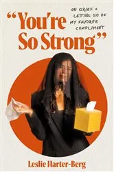 Book cover of You're So Strong by Leslie Harter-Berg