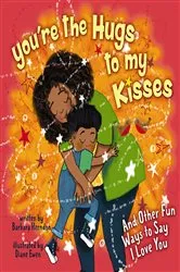 Book cover of You're the Hugs to My Kisses by Barbara Herndon