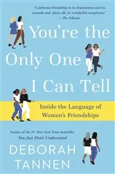Book cover of You're the Only One I Can Tell by Deborah Tannen