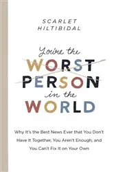Book cover of You're the Worst Person in the World by Scarlet Hiltibidal