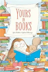Book cover of Yours in Books by Julie Falatko