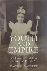 Book cover of Youth and Empire by David M. Pomfret