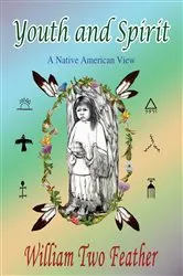 Book cover of Youth and Spirit by William Two Feather