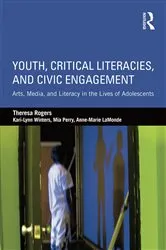 Book cover of Youth, Critical Literacies, and Civic Engagement by Theresa Rogers